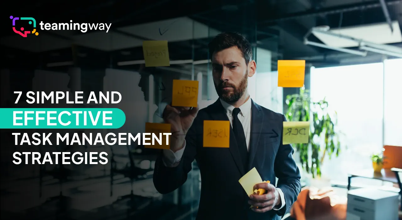 7 Simple and Effective Task Management Strategies